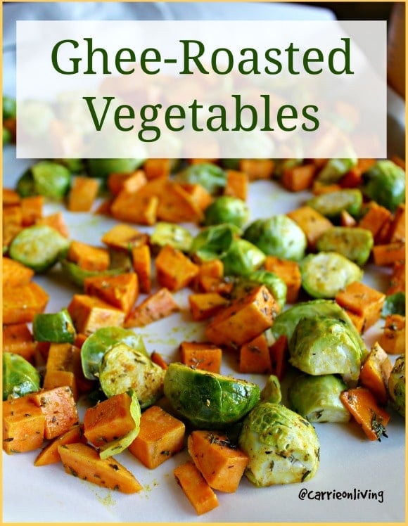 Ghee-Roasted Vegetables - Clean Eating Kitchen