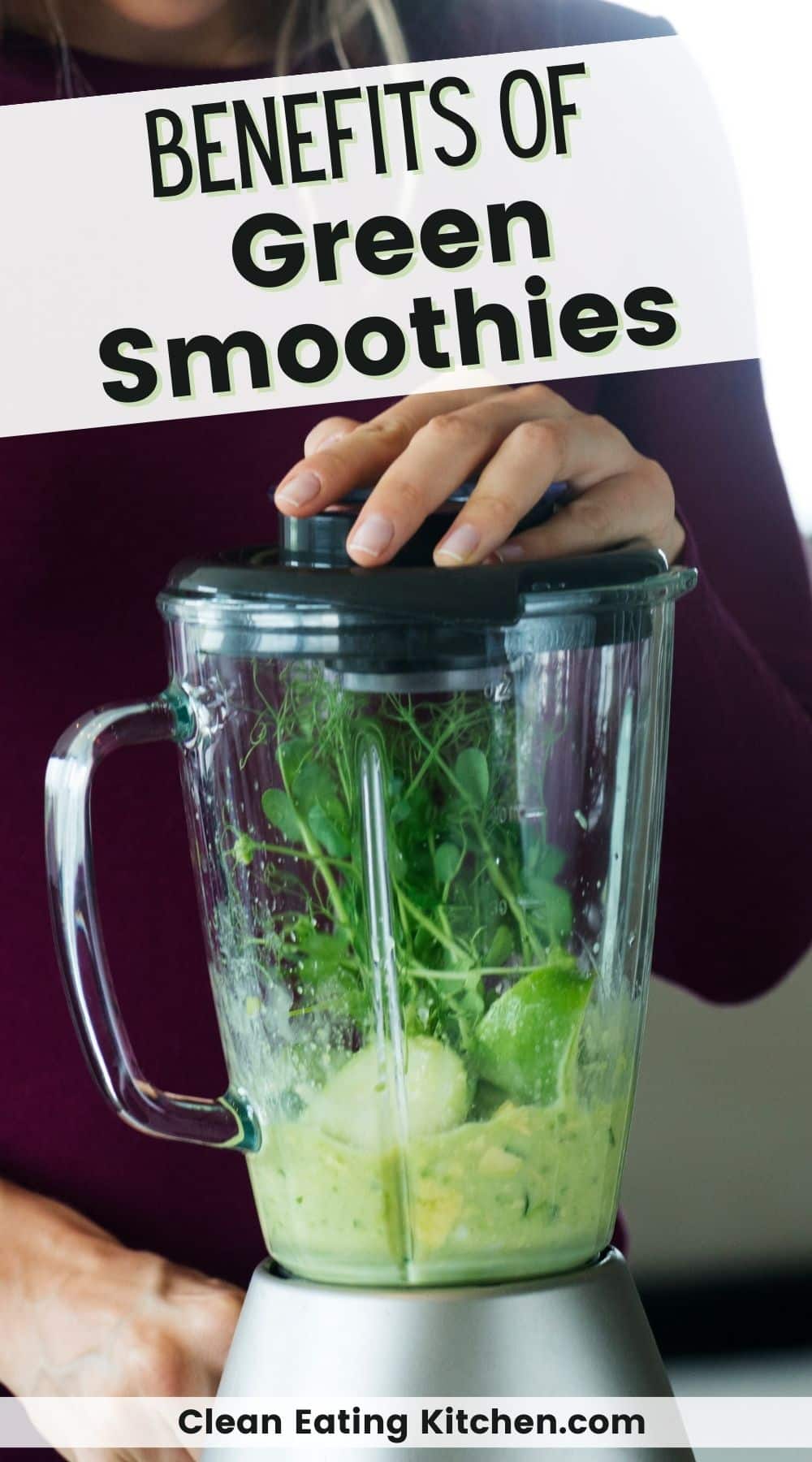 15+ Health Benefits of Green Smoothies (Adults and Kids) Clean Eating