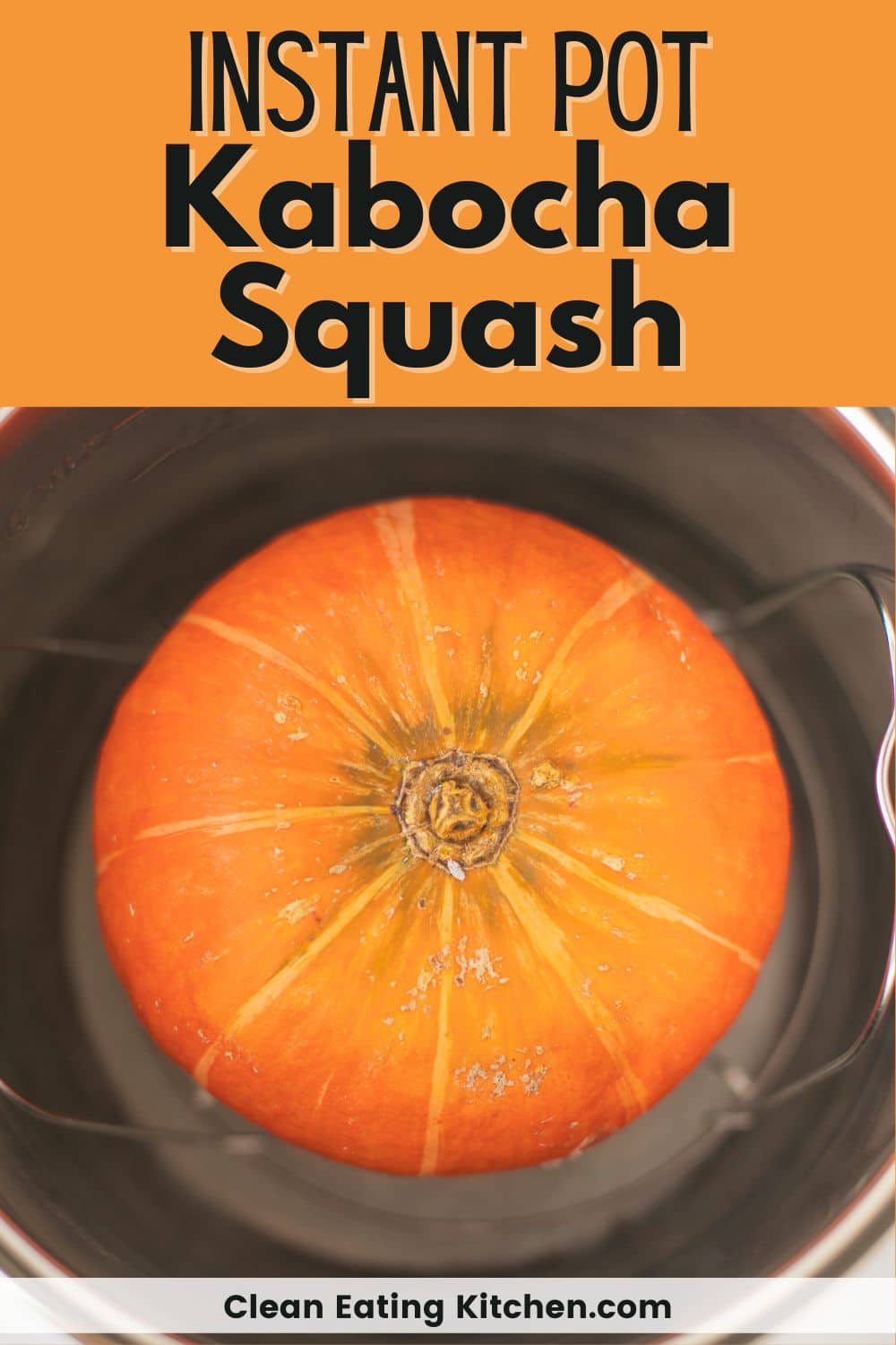 Instant Pot Kabocha Squash Cooked Whole Clean Eating Kitchen