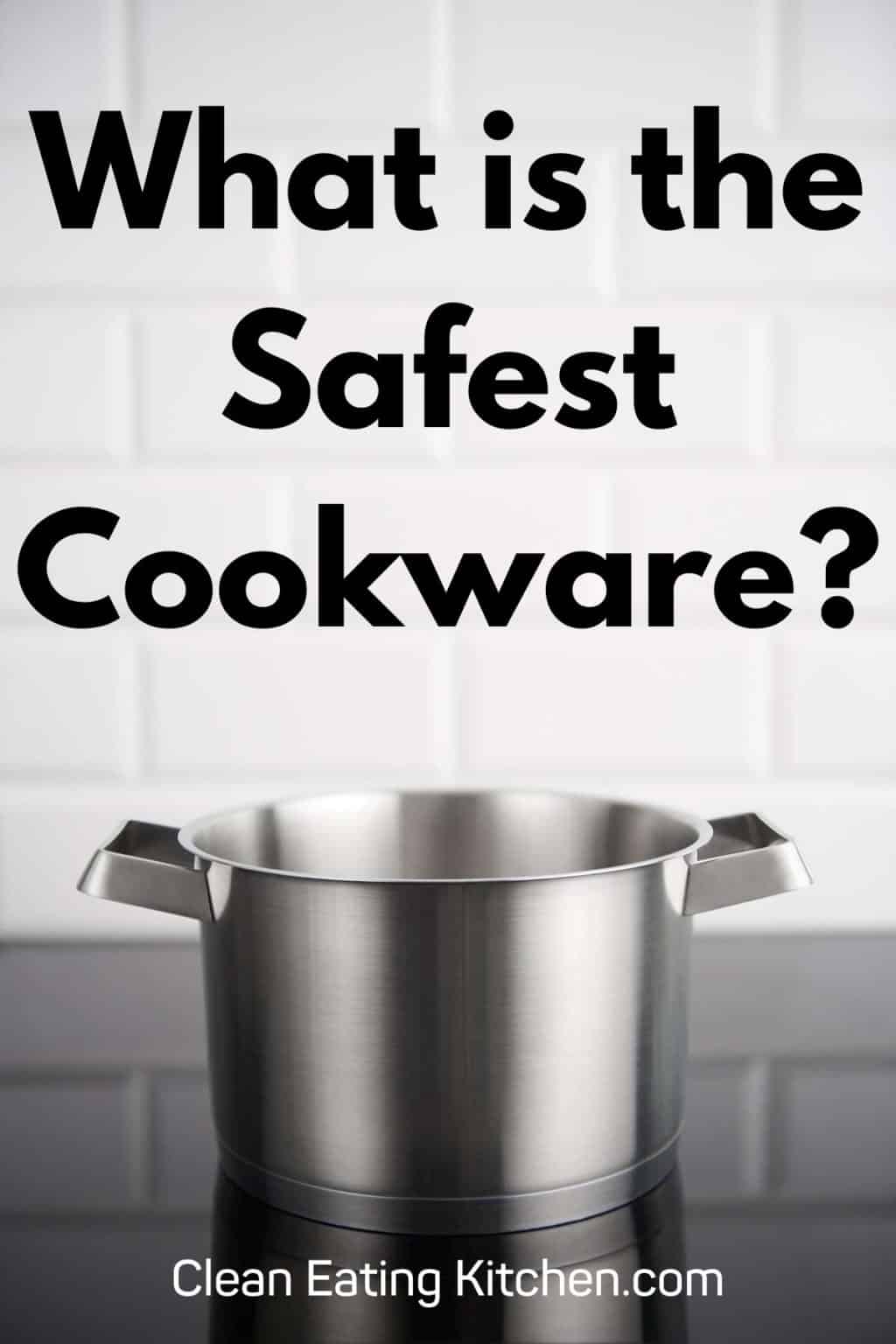 What is the Safest Cookware Material for Health?