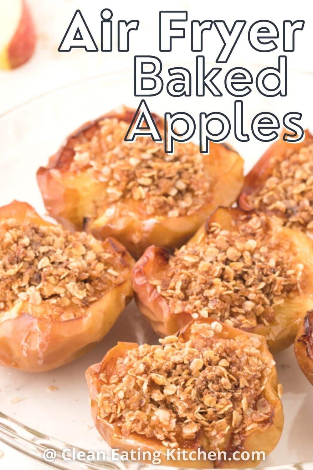 Air Fryer Baked Apples with Oats Clean Eating Kitchen