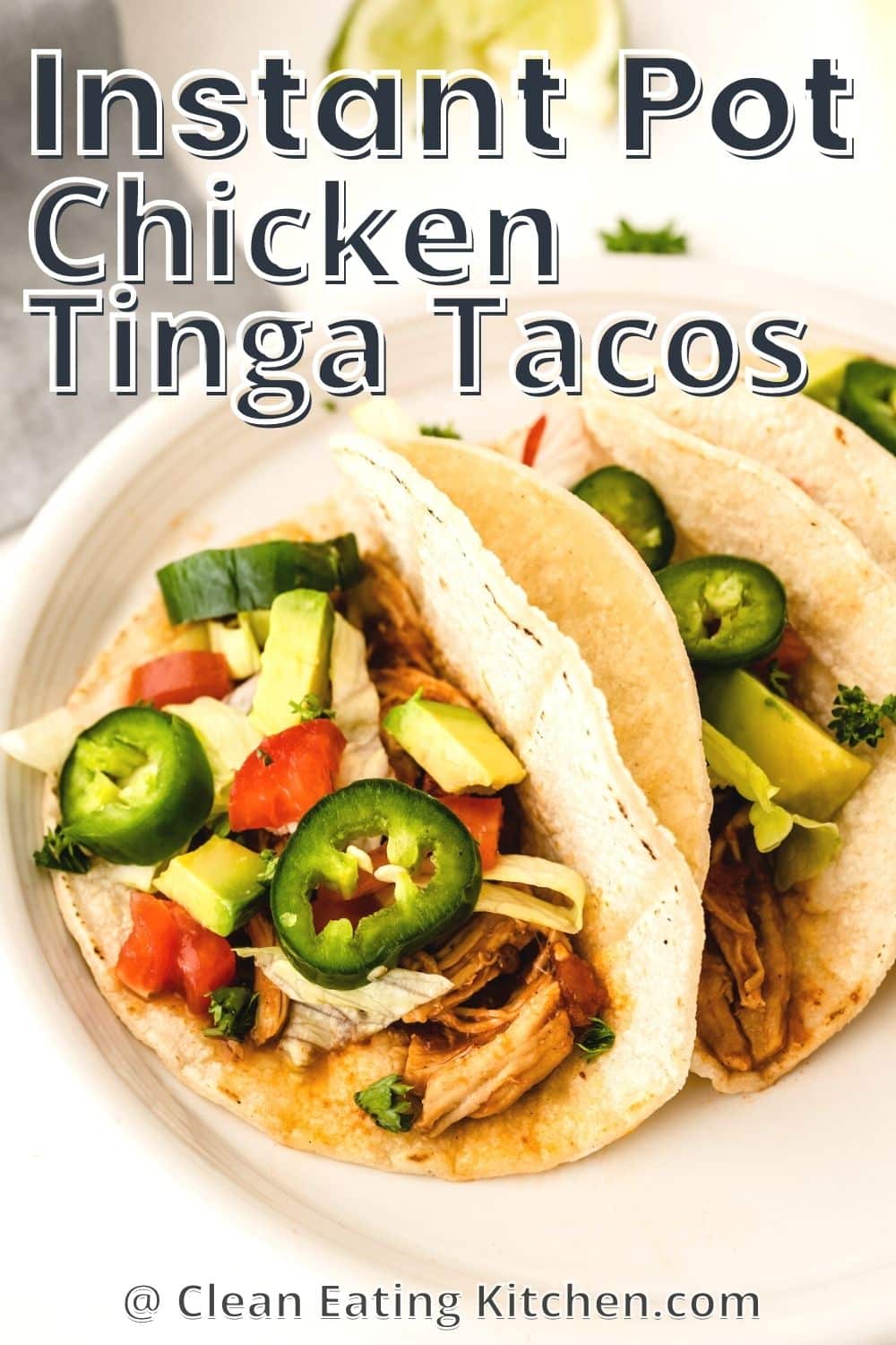 Instant Pot Chicken Tinga Tacos - Clean Eating Kitchen