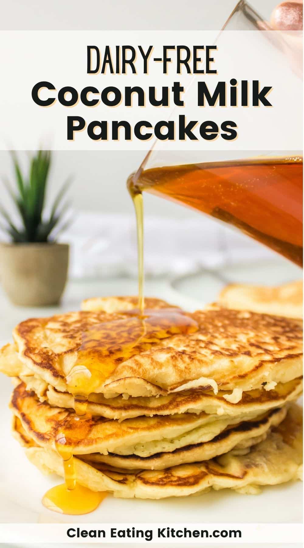 Coconut Milk Pancakes (DairyFree Recipe) Clean Eating Kitchen