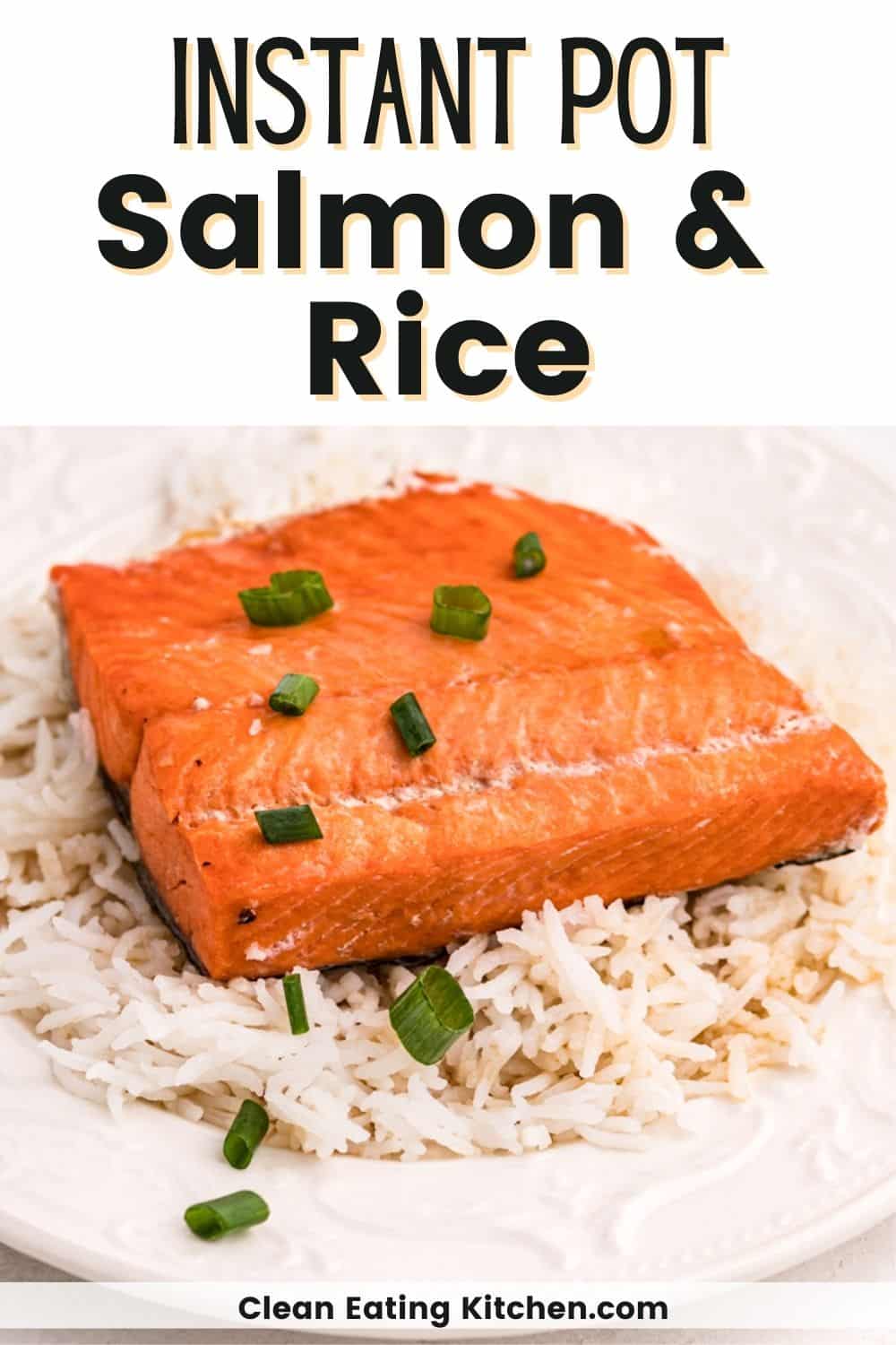 Instant Pot Salmon and Rice - Clean Eating Kitchen
