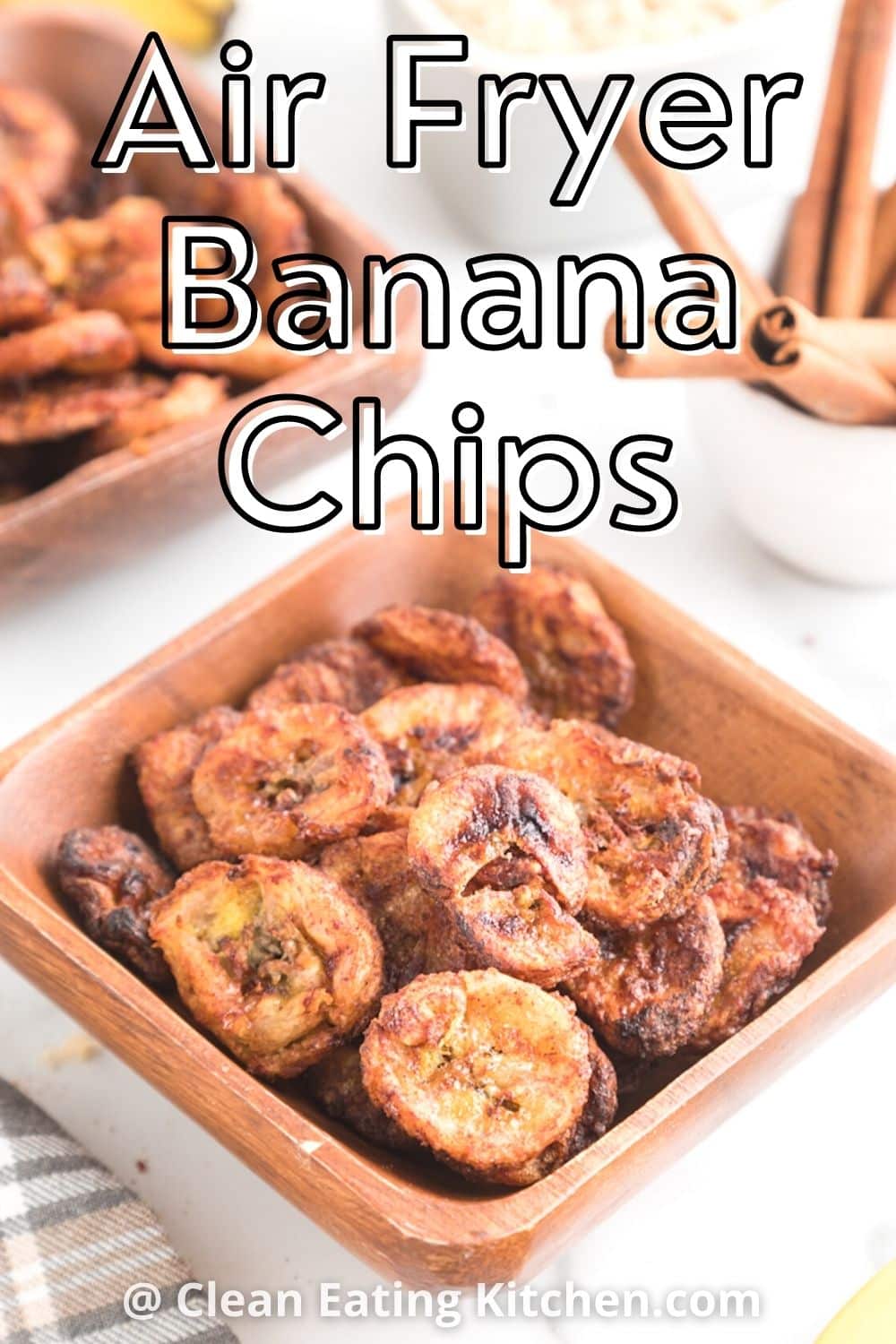 Easy Air Fryer Banana Chips Recipe with Cinnamon Clean Eating Kitchen