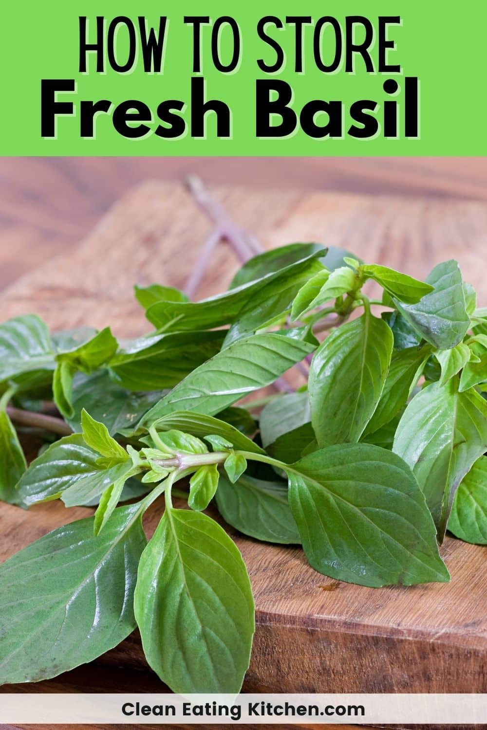 How to Store Fresh Basil (Keeps Fresh for Weeks) Clean Eating Kitchen