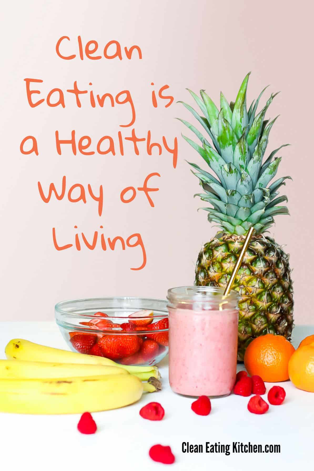 infographic with healthy foods and text that says clean eating is a healthy way of living.