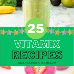25 vitamix recipes pin.